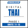 Thai Phase 1, Unit 11-15: Learn to Speak and Understand Thai with Pimsleur Language Programs