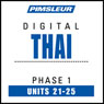 Thai Phase 1, Unit 21-25: Learn to Speak and Understand Thai with Pimsleur Language Programs