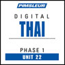 Thai Phase 1, Unit 22: Learn to Speak and Understand Thai with Pimsleur Language Programs