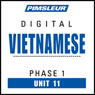 Vietnamese Phase 1, Unit 11: Learn to Speak and Understand Vietnamese with Pimsleur Language Programs