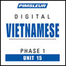 Vietnamese Phase 1, Unit 15: Learn to Speak and Understand Vietnamese with Pimsleur Language Programs