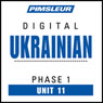 Ukrainian Phase 1, Unit 11: Learn to Speak and Understand Ukrainian with Pimsleur Language Programs