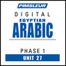 Arabic (Egy) Phase 1, Unit 27: Learn to Speak and Understand Egyptian Arabic with Pimsleur Language Programs