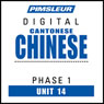 Chinese (Can) Phase 1, Unit 14: Learn to Speak and Understand Cantonese Chinese with Pimsleur Language Programs