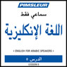 ESL Arabic Phase 1, Unit 05: Learn to Speak and Understand English as a Second Language with Pimsleur Language Programs