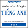 ESL Vietnamese Phase 1, Unit 03: Learn to Speak and Understand English as a Second Language with Pimsleur Language Programs