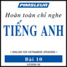 ESL Vietnamese Phase 1, Unit 10: Learn to Speak and Understand English as a Second Language with Pimsleur Language Programs
