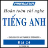 ESL Vietnamese Phase 1, Unit 24: Learn to Speak and Understand English as a Second Language with Pimsleur Language Programs