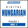 Hungarian Phase 1, Unit 07: Learn to Speak and Understand Hungarian with Pimsleur Language Programs
