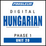 Hungarian Phase 1, Unit 20: Learn to Speak and Understand Hungarian with Pimsleur Language Programs