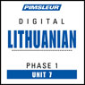 Lithuanian Phase 1, Unit 07: Learn to Speak and Understand Lithuanian with Pimsleur Language Programs