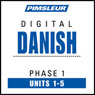 Danish Phase 1, Unit 01-05: Learn to Speak and Understand Danish with Pimsleur Language Programs