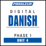 Danish Phase 1, Unit 04: Learn to Speak and Understand Danish with Pimsleur Language Programs