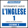 ESL Italian Phase 1, Unit 03: Learn to Speak and Understand English as a Second Language with Pimsleur Language Programs