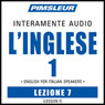 ESL Italian Phase 1, Unit 07: Learn to Speak and Understand English as a Second Language with Pimsleur Language Programs