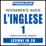 ESL Italian Phase 1, Unit 16-20: Learn to Speak and Understand English as a Second Language with Pimsleur Language Programs