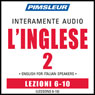 ESL Italian Phase 2, Unit 06-10: Learn to Speak and Understand English as a Second Language with Pimsleur Language Programs