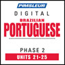 Port (Braz) Phase 2, Unit 21-25: Learn to Speak and Understand Portuguese (Brazilian) with Pimsleur Language Programs