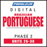 Port (Braz) Phase 2, Unit 26-30: Learn to Speak and Understand Portuguese (Brazilian) with Pimsleur Language Programs