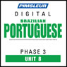 Port (Braz) Phase 3, Unit 08: Learn to Speak and Understand Portuguese (Brazilian) with Pimsleur Language Programs