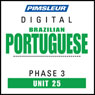 Port (Braz) Phase 3, Unit 25: Learn to Speak and Understand Portuguese (Brazilian) with Pimsleur Language Programs