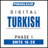 Turkish Phase 1, Unit 16-20: Learn to Speak and Understand Turkish with Pimsleur Language Programs