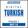 Turkish Phase 1, Unit 23: Learn to Speak and Understand Turkish with Pimsleur Language Programs