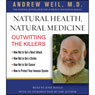 Natural Health, Natural Medicine: Outwitting the Killers