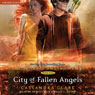 City of Fallen Angels: The Mortal Instruments, Book 4