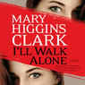I'll Walk Alone: A Novel