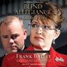 Blind Allegiance to Sarah Palin: A Memoir of Our Tumultuous Years
