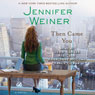 Then Came You: A Novel