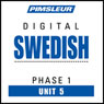 Swedish Phase 1, Unit 05: Learn to Speak and Understand Swedish with Pimsleur Language Programs