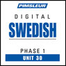 Swedish Phase 1, Unit 30: Learn to Speak and Understand Swedish with Pimsleur Language Programs