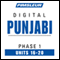 Punjabi Phase 1, Unit 16-20: Learn to Speak and Understand Punjabi with Pimsleur Language Programs