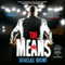 The Means: A Novel