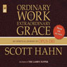 Ordinary Work, Extraordinary Grace: My Spiritual Journey in Opus Dei