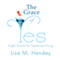 The Grace of Yes: Eight Virtues for Generous Living