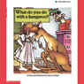 What Do You Do with a Kangaroo?