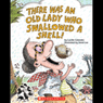 There Was an Old Lady Who Swallowed a Shell!