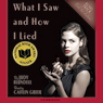 What I Saw and How I Lied