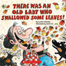 There Was an Old Lady Who Swallowed Some Leaves