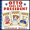 Otto Runs for President
