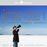 Historic Voices X: The US Presidents Inaugural Addresses