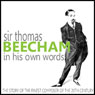 Sir Thomas Beecham in His Own Words