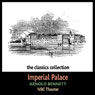 Imperial Palace (Dramatised)