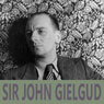 Sir John Gielgud