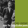 Vachel Lindsay Reads 'The Congo' and Other Poems