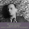 Sir John Gielgud's Favourite Scenes from Hamlet, Romeo and Juliet, and The Sonnets