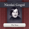 The Nose: A Nikolai Gogol Story